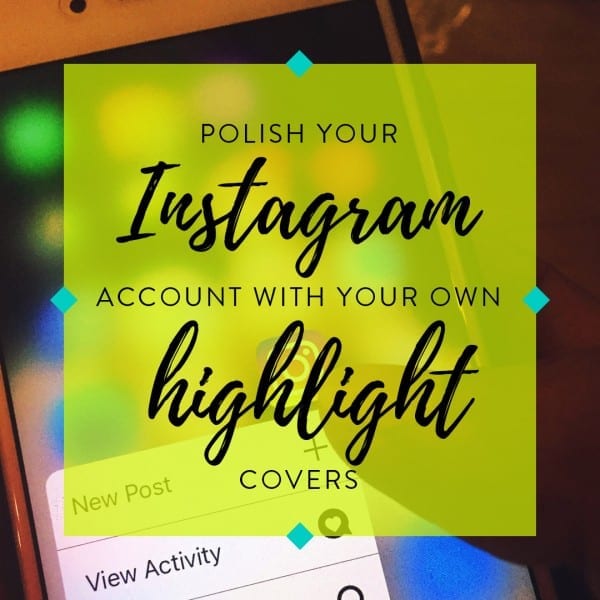 Are you ready to polish your Instagram account with your own highlight covers?